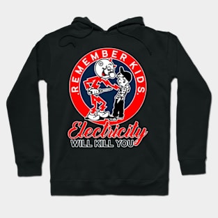 Electricity Will Kill You Kids Hoodie